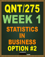 QNT/275 STATISTICS IN BUSINESS