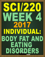 SCI/220 Week 4 Body Fat and Eating Disorders