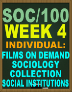 SOC/100 Films on Demand: Sociology Collection: Social Institutions