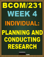 BCOM/231 PLANNING AND CONDUCTING RESEARCH