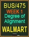 BUS/475T WEEK 1 Degree of Alignment WALMART