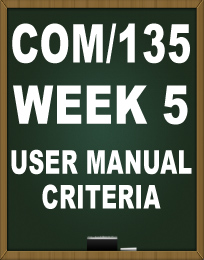 COM135 WEEK 5 USER MANUAL CRITERIA TUTORIAL