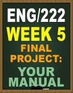 ENG/222 WEEK 5 FINAL PROJECT: YOUR MANUAL UOP ENG222 WEEK 5 DOWNLOAD NOW