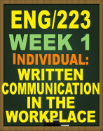 ENG/223 WRITTEN COMMUNICATION IN THE WORKPLACE Write a 700- to 1,050-word paper that discusses the following:

• How messages can be adapted for various audiences in the workplace
• How understanding audience can inform or help in identifying the tools and types of

media or form (such as e-mail, letters, memos, and so on) that are appropriate for 

communicating in the workplace
• Why grammar and word choice are important for effective communication in the

workplace
• What roles revision, editing, and proofreading play in clear workplace communication
• How a writer can achieve accuracy and appropriate tone