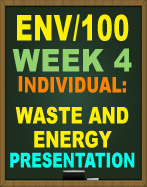 ENV/100 Week 4 Develop a 7- to 10-slide Microsoft PowerPoint presentation with speaker notes in which you evaluate the effects of waste products and fossil fuels on the environment. Include the following items:
• Select two waste products and two fossil fuels. Describe the effects of your selected waste materials on soil and water quality.
• Explain how your selected waste materials and fossil fuels affect biological diversity in the environment.
• Discuss the methods available for the disposal of waste materials.