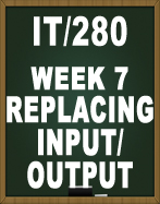 IT280 REPLACING INPUT/OUTPUT DEVICES