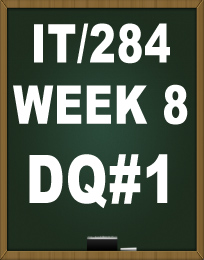 IT284 WEEK 8 DQ1 TUTORIAL