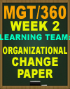MGT/360 Week 2 Organizational Change Paper
