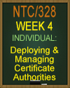 NTC/328 Deploying and Managing Certificate Authoritiesz