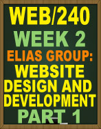 WEB/240 WEEK 2 WEBSITE DESIGN AND DEVELOPMENT PART 1