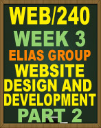 WEB/240 WEEK 3 WEBSITE DESIGN AND DEVELOPMENT PART 2
