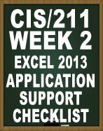CIS211 MS EXCEL 2013 APPLICATION SUPPORT CHECKLIST