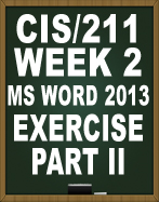 CIS211 MS WORD 2013 EXERCISE PART II