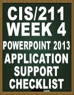 CIS211 POWERPOINT 2013 APPLICATION SUPPORT CHECKLIST