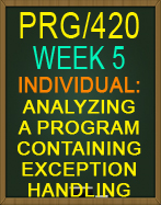 PRG/420 Analyzing a Program Containing Exception Handling
