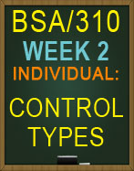 BSA/310 WEEK 2 Control Types