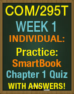 COM/295T Week 1 SmartBook Chapter 1 Quiz