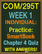 COM/295T Week 1 SmartBook Chapter 4 Quiz
