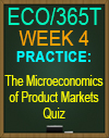 ECO/365T Wk 4 The Micoeconomics of Product Markets Adaptive
