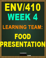 ENV/410 Week 4 Food Presentation