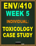 ENV/410 Week 5 Toxicology Case Study