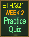 ETH/321T Week 2 Apply Quiz (NEW)