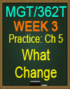 MGT/362T WK3 CH5 What Change?