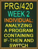 PRG/420 Analyzing a Program Containing If-Then and Switch