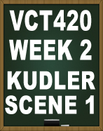 VCT420 WEEK 2 KUDLER