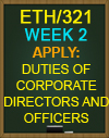 ETH/321 Duties of Corporate Directors and Officers